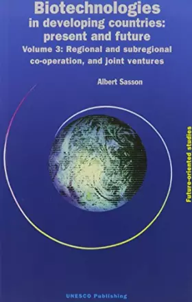 Couverture du produit · Biotechnologies in Developing Countries: Present and Future Regional and Subregional Co-Operation, and Joint Ventures