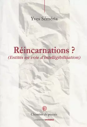 Couverture du produit · Réincarnation ? Entités en voie d'intelligibilisation