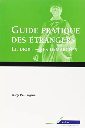 Couverture du produit · guide pratique des etrangers - le droit des demarches