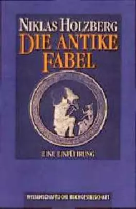 Couverture du produit · Die antike Fabel: Eine Einführung (WB-Edition)