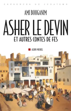Couverture du produit · Asher le devin: et autres contes de Fès