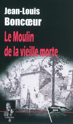 Couverture du produit · Le moulin de la vieille morte