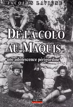 Couverture du produit · De la colo au Maquis: Une adolescence périgordine