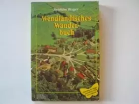 Couverture du produit · Wendländisches Wanderbuch: Verträumte Wege zwischen Elbe und Heide
