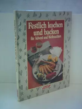 Couverture du produit · Festlich kochen und backen. Für Advent und Weihnachten