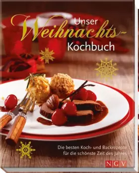 Couverture du produit · Unser Weihnachtskochbuch: Die besten Koch- und Backrezepte für die schönste Zeit des Jahres