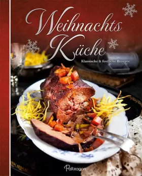 Couverture du produit · Weihnachtsküche: Festliche Rezepte & liebevolle Dekorationen