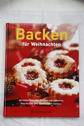 Couverture du produit · Backen für Weinachten. Die besten Plätzchen, Pralinen und Lebkuchen.