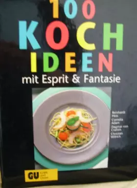 Couverture du produit · 100 Koch-Ideen mit Esprit & Fantasie