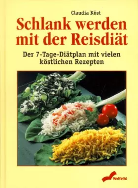Couverture du produit · Schlank werden mit der Reisdiät: Der 7-Tage-Diätplan mit vielen köstlichen Rezepten