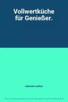 Couverture du produit · Vollwertküche für Genießer.