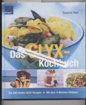 Couverture du produit · Das GLYX-Kochbuch: Die 250 besten Rezepte Mit dem 4-Wochen-Diätplan