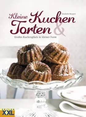 Couverture du produit · Kleine Kuchen & Torten: Großes Kuchenglück in kleiner Form