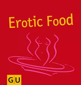 Couverture du produit · Erotic Food (Genießerküche)