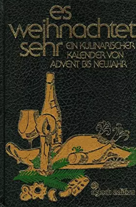 Couverture du produit · Es weihnachtet sehr. Ein kulinarischer Kalender von Advent bis Neujahr