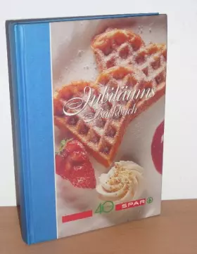 Couverture du produit · Jubiläums Backbuch. 40 Jahre Spar.