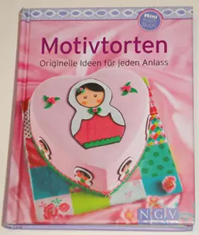 Couverture du produit · Motivtorten (Minikochbuch): Originelle Ideen für jeden Anlass