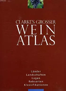 Couverture du produit · CLARKE'S GROSSER WEIN ATLAS