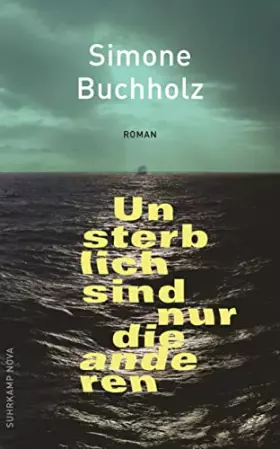 Couverture du produit · Unsterblich sind nur die anderen: Roman (suhrkamp nova)