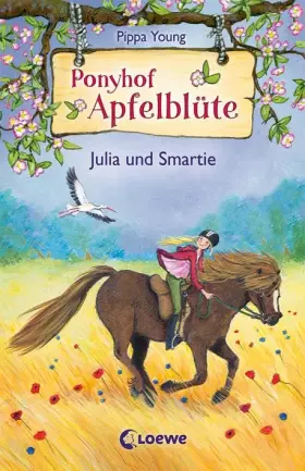 Couverture du produit · Ponyhof Apfelblüte (Band 6) - Julia und Smartie: Pferdebuch für Mädchen ab 8 Jahre