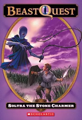 Couverture du produit · Soltra: the Stone Charmer (Beast Quest, No. 9)
