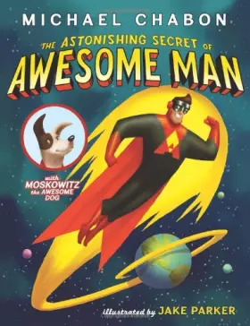 Couverture du produit · Astonishing Secret of Awesome Man