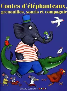 Couverture du produit · Contes d'éléphanteaux, grenouilles souris, et compagnie