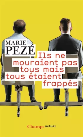 Couverture du produit · Ils ne mouraient pas tous mais tous étaient frappés : Journal de la consultation "Souffrance et travail" 1997-2008