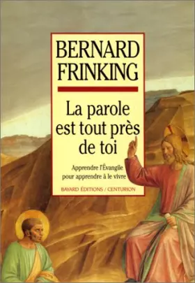 Couverture du produit · "La Parole est tout près de toi" : Apprendre l'Évangile pour apprendre à le vivre