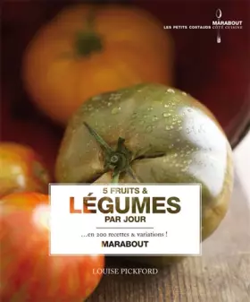Couverture du produit · 5 Fruits et légumes par jour : En 200 recettes et variations !
