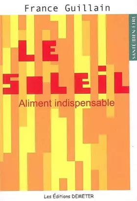 Couverture du produit · Le soleil : un aliment indispensable !