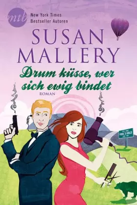Couverture du produit · Drum küsse, wer sich ewig bindet: Deutsche Erstveröffentlichung (Fool’s Gold)