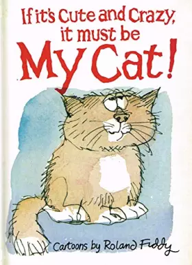 Couverture du produit · If It's Cute and Crazy, It Must Be My Cat