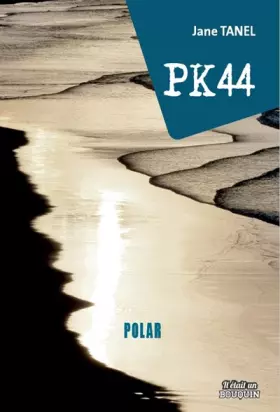 Couverture du produit · PK44 - point kilomètre 44