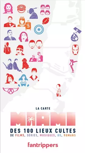 Couverture du produit · La Carte Miami des 100 lieux cultes de films, séries, musiques, BD, romans
