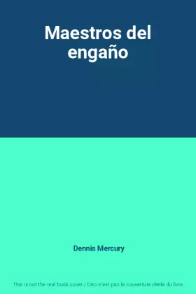 Couverture du produit · Maestros del engaño