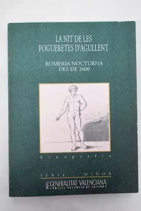 Couverture du produit · LA NIT DE LES FOGUERETES D´AGULLENT - ROMERIA NOCTURNA DES DE 1600