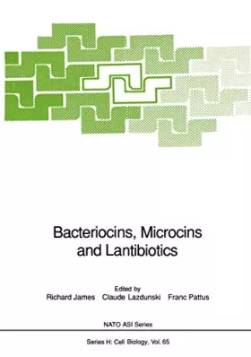 Couverture du produit · Bacteriocins, Microcins and Lantibiotics (Nato ASI Subseries H:, 65, Band 65)
