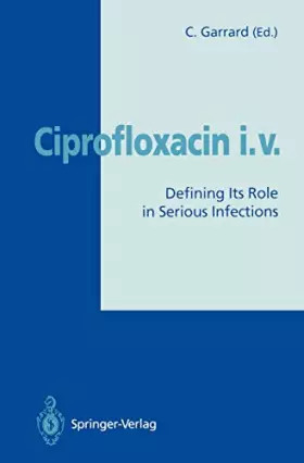 Couverture du produit · Ciprofloxacin i.v.: Defining Its Role in Serious Infections