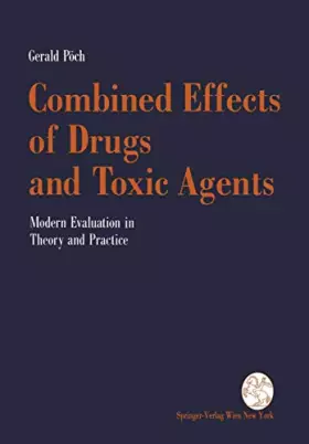Couverture du produit · Combined Effects of Drugs and Toxic Agents: Modern Evaluation In Theory And Practice