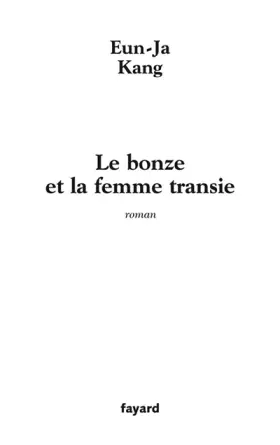 Couverture du produit · Le Bonze et la Femme transie