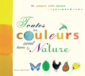 Couverture du produit · Toutes les couleurs sont dans la nature