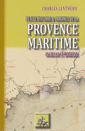 Couverture du produit · Petite Histoire et Origines de la Provence Maritime ancienne et moderne