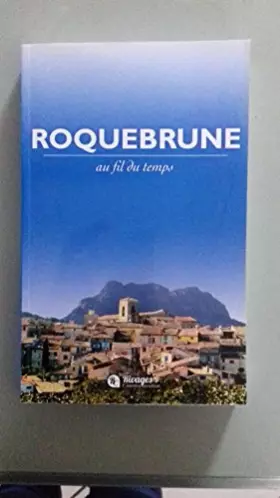 Couverture du produit · ROQUEBRUNE AU FIL DU TEMPS