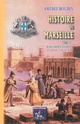 Couverture du produit · Histoire de Marseille (T2): du rattachement à la France à la révolution de 1848