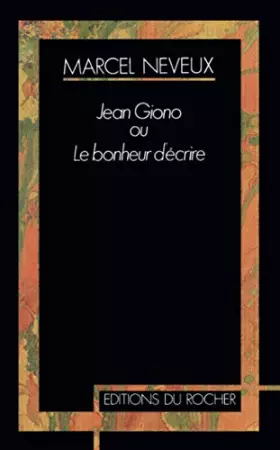 Couverture du produit · Jean Giono, ou, Le Bonheur d'écrire
