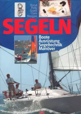 Couverture du produit · Segeln. Boote, Ausrüstung, Segeltechnik, Manöver