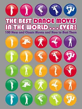 Couverture du produit · The Best Dance Moves in The World.....Ever!