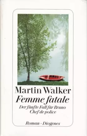 Couverture du produit · Femme fatale: Der fünfte Fall für Bruno, Chef de Police: Der fünfte Fall für Bruno, Chef de police. Roman