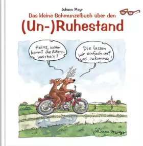 Couverture du produit · Das Schmunzelbuch über den (Un-) Ruhestand: Cartoon-Geschenbuch